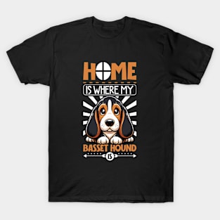 Home is with my Basset Hound T-Shirt